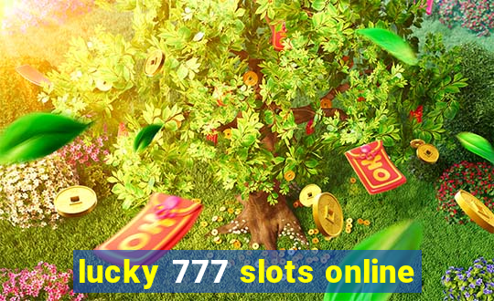 lucky 777 slots online